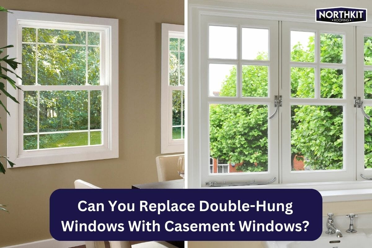 Can You Replace Double Hung Windows With Casement Windows?